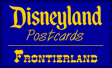 Disneyland Postcards: Frontierland